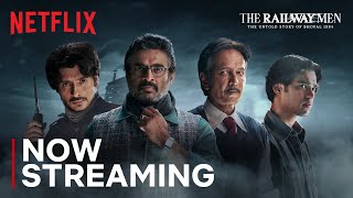 The Railway Men is Now Streaming  Netflix India