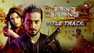 Bang Baang  Title Track  Starring Faisu Ruhi Singh  Streaming 25th Jan  ALTBalaji
