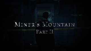 Miners Mountain Part 2 Trailer