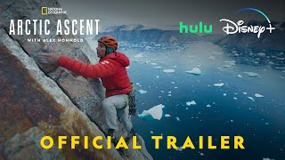 Arctic Ascent with Alex Honnold  Official Trailer  National Geographic