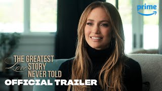 The Greatest Love Story Never Told  Official Trailer  Prime Video