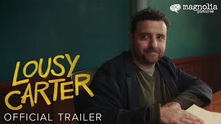 Lousy Carter  Official Trailer  David Krumholtz Martin Starr Stephen Root  Opens March 29