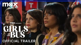The Girls on the Bus  Official Trailer  Max