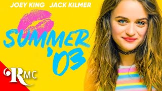 Summer 03  Full Romantic Comedy Movie  Free Full HD RomCom  Joey King Jack Kilmer  RMC