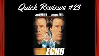 Quick Reviews 23 Echo 1997