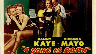 A SONG IS BORN  Full Classic Movie  Danny Kaye Virginia Mayo  WATCH FOR FREE