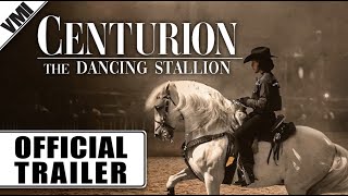 Centurion The Dancing Stallion 2023  Official Trailer  VMI Worldwide