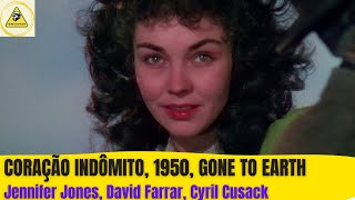 Corao Indmito 1950 Gone to Earth  Jennifer Jones David Farrar Cyril Cusack Beatrice Varley