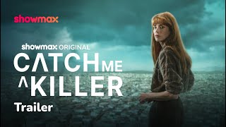 Inside a Killers Mind  Catch Me A Killer Trailer  Showmax Original Series