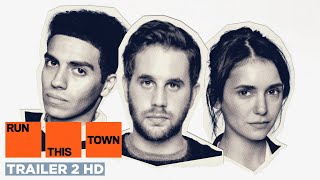 Run This Town 2019  Official Trailer 2  Nina Dobrev  Ben Platt  Mena Massoud  Damian Lewis