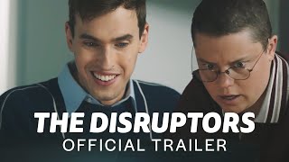 The Disruptors  Official Trailer