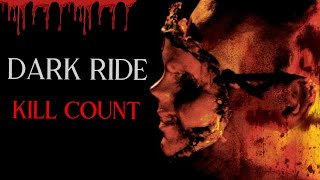 Dark Ride 2006  Kill Count S10  Death Central