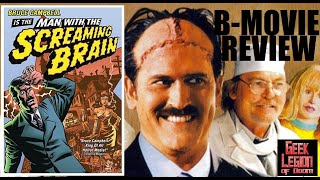 MAN WITH THE SCREAMING BRAIN  2005 Bruce Campbell  SciFi Comedy BMovie Review