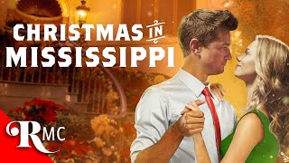 Christmas In Mississippi  Full Christmas Holiday Romance Movie  Romantic Comedy Drama  RMC