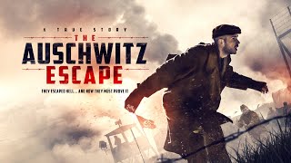 THE AUSCHWITZ ESCAPE Official Trailer 2021 aka The Auschwitz Report