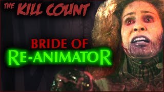 Bride of ReAnimator 1990 KILL COUNT