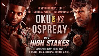 Michael Oku vs Will Ospreay highlights  RevPro High Stakes 2024