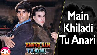 Main Khiladi Tu Anari  4K Video  Akshay Kumar  Saif Ali Khan Abhijeet  Udit Narayan  90s Song