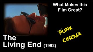 What Makes this Film Great  The Living End 1992