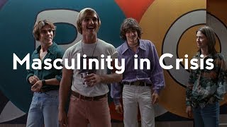 Richard Linklater Masculinity in Crisis