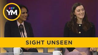 New CTV series Sight Unseen  Your Morning