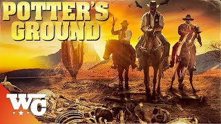Potters Ground  Full Movie  Action Western Drama Thriller  Isaiah Stratton  Western Central