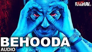 Behooda Full Song Audio  Raman Raghav 20  Nawazuddin Siddiqui  Anurag Kashyap  Ram Sampath