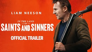 In the Land of Saints and Sinners  Official Trailer  Starring Liam Neeson  IN THEATERS MARCH 29