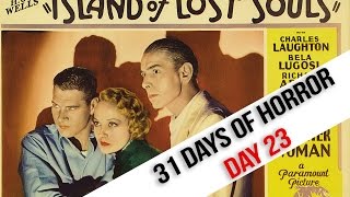 31 DAYS OF HORROR  DAY 23  Island of Lost Souls 1932