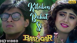 Kitaben Bahut Si  HD VIDEO SONG  Shahrukh Khan  Shilpa Shetty  Baazigar  Hindi Song