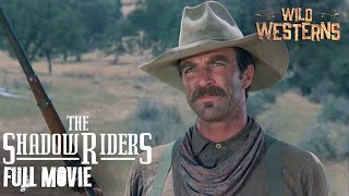 Full Movie  The Shadow Riders  Wild Westerns