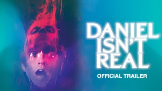 Daniel Isnt Real  Official Trailer  Starring Patrick Schwarzenegger  Miles Robbins