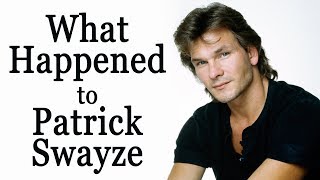 What happened to PATRICK SWAYZE