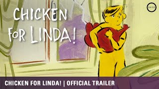 CHICKEN FOR LINDA  Official Trailer