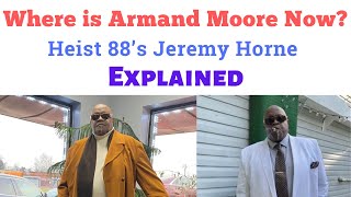 Where is Armand Moore Now  Armand Moore Heist  jeremy horne bank heist