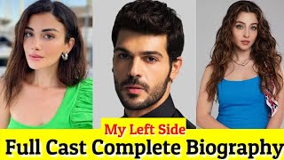 My Left Side Full Cast Real Name Age And   Sol Yanm  Turkish drama