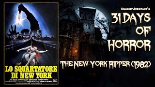 The New York Ripper 1982  31 Days of Horror