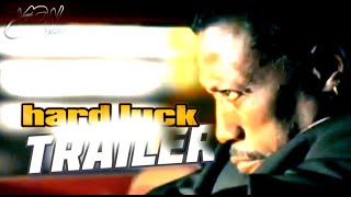 Hard Luck  action  drama  2006  trailer  Full HD