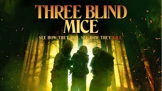 Three Blind Mice  Full Horror Movie  May Kelly Lila Lasso