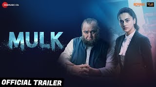 Mulk  Official Trailer  Rishi Kapoor  Taapsee Pannu  Anubhav Sinha  3rd Aug 2018
