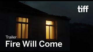 FIRE WILL COME Trailer  TIFF 2019