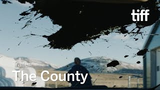 THE COUNTY Trailer  TIFF 2019
