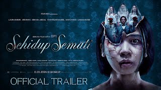SEHIDUP SEMATI  Official Trailer  4K