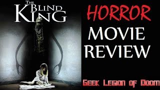 THE BLIND KING  2016 Nick Aaron Stielstra  aka DARK SILENCE Horror Movie Review