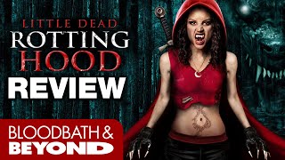 Little Dead Rotting Hood 2016  Movie Review