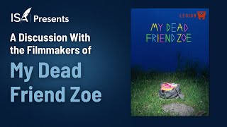 A Conversation with the Filmmakers of My Dead Friend Zoe