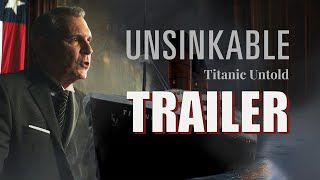 UNSINKABLE Titanic Untold Official Trailer 2024 Historical Drama