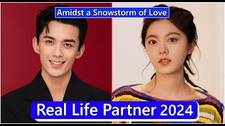 Leo Wu And Zhao Jinmai Amidst a Snowstorm of Love Real Life Partner 2024