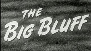 The Big Bluff 1955 Film Noir Drama