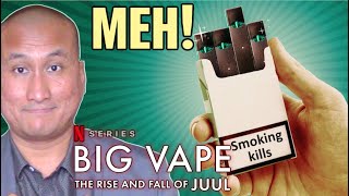BIG VAPE THE RISE AND FALL OF JUUL Netflix Documentary Series Review 2023
